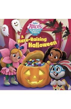 Alice's Wonderland Bakery a Hare-Raising Halloween - Disney Books Alice's Wonderland Bakery a Hare-Raising Halloween - Disney Books