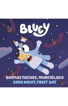 Bluey: Buenas Noches, Murciélago - Penguin Young Readers Licenses Bluey: Buenas Noches, Murciélago - Penguin Young Readers Licenses