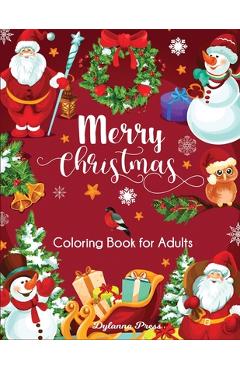 Merry Christmas Coloring Book for Adults: Beautiful Holiday Designs - Dylanna Press Merry Christmas Coloring Book for Adults: Beautiful Holiday Designs - Dylanna Press