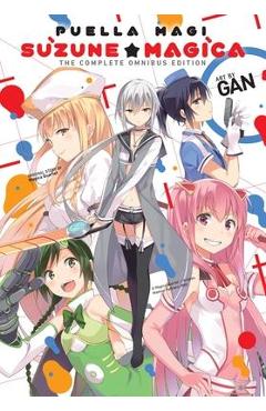 Puella Magi Suzune Magica: The Complete Omnibus Edition - Magica Quartet Puella Magi Suzune Magica: The Complete Omnibus Edition - Magica Quartet