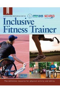 ACSM/NCHPAD Resources for the Inclusive Fitness Trainer - Cary Wing ACSM/NCHPAD Resources for the Inclusive Fitness Trainer - Cary Wing