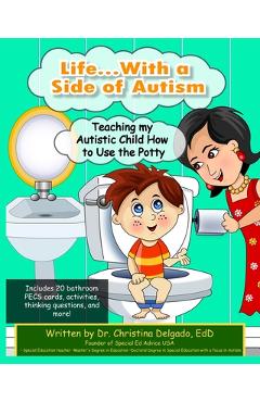 Life... with a Side of Autism: Teaching My Autistic Child How to Use the Potty - Christina Delgado Life... with a Side of Autism: Teaching My Autistic Child How to Use the Potty - Christina Delgado