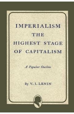 Imperialism the Highest Stage of Capitalism - Vladimir Ilich Lenin Imperialism the Highest Stage of Capitalism - Vladimir Ilich Lenin