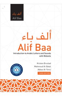 Alif Baa with Website PB (Lingco): Introduction to Arabic Letters and Sounds, Third Edition - Kristen Brustad Alif Baa with Website PB (Lingco): Introduction to Arabic Letters and Sounds, Third Edition - Kristen Brustad