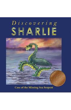 Discovering Sharlie - Case of the Missing Sea Serpent - Craig Vroom Discovering Sharlie - Case of the Missing Sea Serpent - Craig Vroom