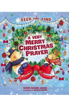 A Very Merry Christmas Prayer Seek and Find - Bonnie Rickner Jensen A Very Merry Christmas Prayer Seek and Find - Bonnie Rickner Jensen