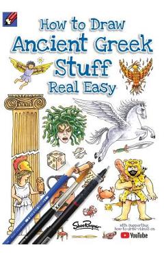 How To Draw Ancient Greek Stuff Real Easy: Easy step by step drawing guide - Shoo Rayner How To Draw Ancient Greek Stuff Real Easy: Easy step by step drawing guide - Shoo Rayner