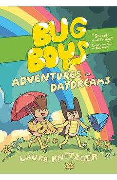 Bug Boys: Adventures and Daydreams: (A Graphic Novel) - Laura Knetzger Bug Boys: Adventures and Daydreams: (A Graphic Novel) - Laura Knetzger