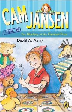 CAM Jansen: The Mystery of the Carnival Prize #9 - David A. Adler CAM Jansen: The Mystery of the Carnival Prize #9 - David A. Adler