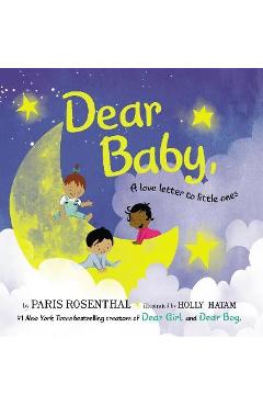 Dear Baby, Board Book: A Love Letter to Little Ones - Paris Rosenthal Dear Baby, Board Book: A Love Letter to Little Ones - Paris Rosenthal