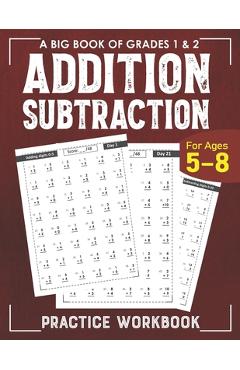 Addition Subtraction Practice Workbook for Grade 1: Math Drills, Digits 0-20 Activity Workbook for Kids Ages 5-8 - Kiddies Education Addition Subtraction Practice Workbook for Grade 1: Math Drills, Digits 0-20 Activity Workbook for Kids Ages 5-8 - Kiddies Education
