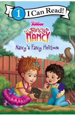 Disney Junior Fancy Nancy: Nancy's Fancy Heirloom - Marisa Evans-sanden Disney Junior Fancy Nancy: Nancy's Fancy Heirloom - Marisa Evans-sanden