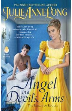 Angel in a Devil's Arms: The Palace of Rogues - Julie Anne Long Angel in a Devil's Arms: The Palace of Rogues - Julie Anne Long