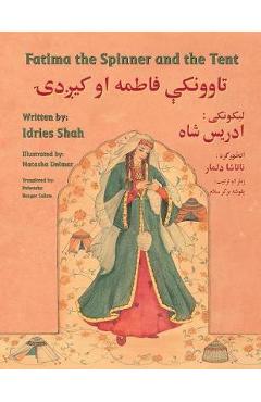 Fatima the Spinner and the Tent: English-Pashto Edition - Idries Shah Fatima the Spinner and the Tent: English-Pashto Edition - Idries Shah