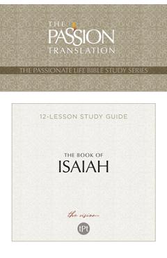 The Book of Isaiah 12 Lesson Study Guide: The Vision - Brian Simmons The Book of Isaiah 12 Lesson Study Guide: The Vision - Brian Simmons
