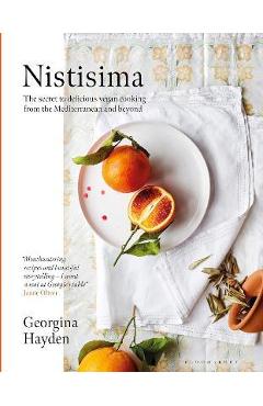 Nistisima: The Secret to Delicious Vegan Cooking from the Mediterranean and Beyond - Georgina Hayden Nistisima: The Secret to Delicious Vegan Cooking from the Mediterranean and Beyond - Georgina Hayden