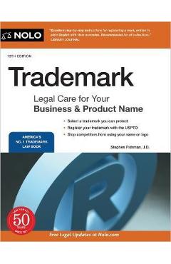Trademark: Legal Care for Your Business & Product Name - Stephen Fishman Trademark: Legal Care for Your Business & Product Name - Stephen Fishman