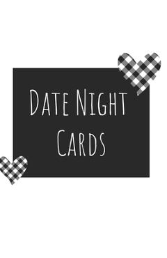 Date Night Cards: A Book with over 230 Cut Out Date Cards for Date Night Ideas - With Bonus Gift Giving and Shake it Up Cards - Corrieleeanns Lifecoach Resources Date Night Cards: A Book with over 230 Cut Out Date Cards for Date Night Ideas - With Bonus Gift Giving and Shake it Up Cards - Corrieleeanns Lifecoach Resources
