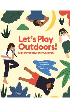 Let's Play Outdoors!: Exploring Nature for Children - Carla Mcrae Let's Play Outdoors!: Exploring Nature for Children - Carla Mcrae