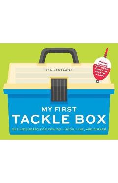 My First Tackle Box (with Fishing Rod, Lures, Hooks, Line, and More!): Get Kids to Fall for Fishing, Hook, Line, and Sinker - B. Master Caster My First Tackle Box (with Fishing Rod, Lures, Hooks, Line, and More!): Get Kids to Fall for Fishing, Hook, Line, and Sinker - B. Master Caster