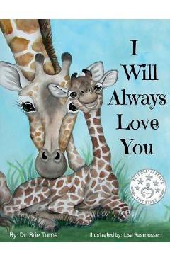 I Will Always Love You: Keepsake Gift Book for Mother and New Baby - Brie Turns I Will Always Love You: Keepsake Gift Book for Mother and New Baby - Brie Turns