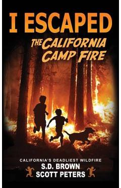 I Escaped The California Camp Fire: California's Deadliest Wildfire - Scott Peters I Escaped The California Camp Fire: California's Deadliest Wildfire - Scott Peters