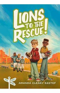 Lions to the Rescue!: Tree Street Kids (Book 3) - Amanda Cleary Eastep Lions to the Rescue!: Tree Street Kids (Book 3) - Amanda Cleary Eastep