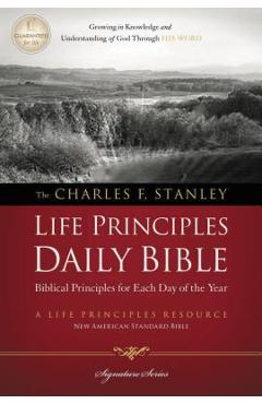 Charles F. Stanley Life Principles Daily Bible-NASB - Charles F. Stanley Charles F. Stanley Life Principles Daily Bible-NASB - Charles F. Stanley