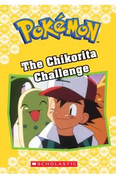 The Chikorita Challenge (Pok�mon Classic Chapter Book #11), Volume 21 - Tracey West The Chikorita Challenge (Pok�mon Classic Chapter Book #11), Volume 21 - Tracey West