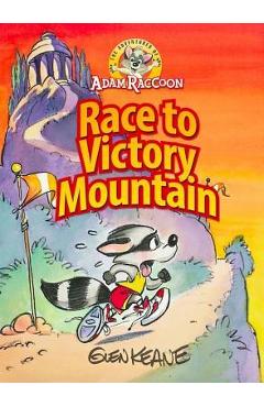 Adventures of Adam Raccoon: Race to Victory Mountain - Glen Keane Adventures of Adam Raccoon: Race to Victory Mountain - Glen Keane