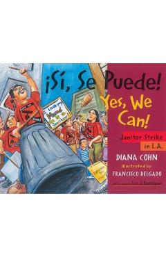�S�, Se Puede! / Yes, We Can!: Janitor Strike in L.A. - Diana Cohn �S�, Se Puede! / Yes, We Can!: Janitor Strike in L.A. - Diana Cohn