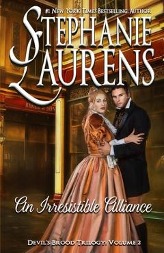 An Irresistible Alliance: Devil's Brood Trilogy - Stephanie Laurens An Irresistible Alliance: Devil's Brood Trilogy - Stephanie Laurens