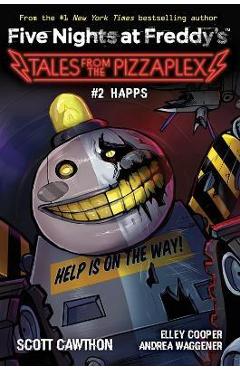 Happs: An Afk Book (Five Nights at Freddy's: Tales from the Pizzaplex #2)) - Scott Cawthon Happs: An Afk Book (Five Nights at Freddy's: Tales from the Pizzaplex #2)) - Scott Cawthon