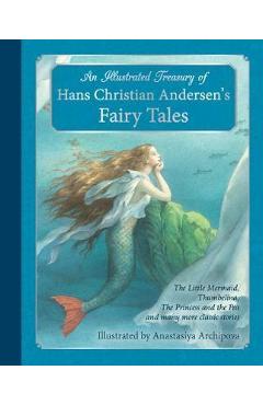 Illustrated Treasury of Hans Christian Andersen's Fairy Tale - Hans Christian Andersen Illustrated Treasury of Hans Christian Andersen's Fairy Tale - Hans Christian Andersen