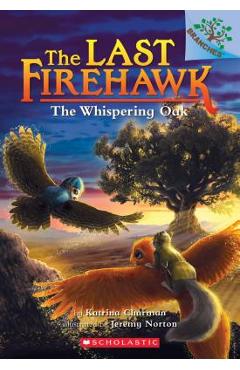 The Whispering Oak (the Last Firehawk #3), Volume 3 - Katrina Charman The Whispering Oak (the Last Firehawk #3), Volume 3 - Katrina Charman