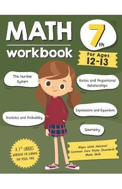 Math Workbook Grade 7 (Ages 12-13): A 7th Grade Math Workbook For Learning Aligns With National Common Core Math Skills - Tuebaah Math Workbook Grade 7 (Ages 12-13): A 7th Grade Math Workbook For Learning Aligns With National Common Core Math Skills - Tuebaah