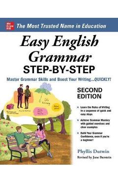 Easy English Grammar Step-By-Step, Second Edition - Phyllis Dutwin Easy English Grammar Step-By-Step, Second Edition - Phyllis Dutwin