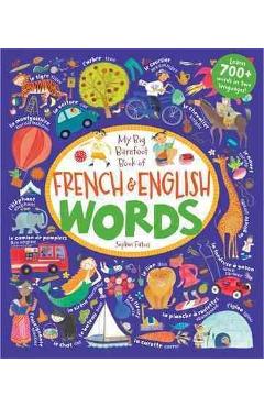 My Big Barefoot Book of French and English Words - Sophie Fatus My Big Barefoot Book of French and English Words - Sophie Fatus