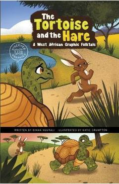 The Tortoise and the Hare: A West African Graphic Folktale - Siman Nuurali The Tortoise and the Hare: A West African Graphic Folktale - Siman Nuurali