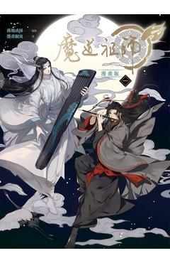 Grandmaster of Demonic Cultivation: Mo DAO Zu Shi (Manhua) Vol. 1 - Mo Xiang Tong Xiu Grandmaster of Demonic Cultivation: Mo DAO Zu Shi (Manhua) Vol. 1 - Mo Xiang Tong Xiu