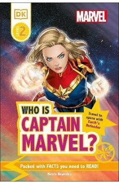 Marvel Who Is Captain Marvel?: Travel to Space with Earth's Defender - Nicole Reynolds Marvel Who Is Captain Marvel?: Travel to Space with Earth's Defender - Nicole Reynolds
