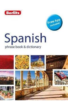 Berlitz Phrase Book & Dictionary Spanish (Bilingual Dictionary) - Berlitz Publishing Berlitz Phrase Book & Dictionary Spanish (Bilingual Dictionary) - Berlitz Publishing