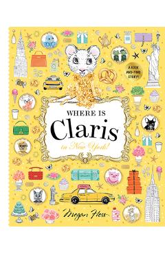 Where Is Claris in New York: Claris: A Look-And-Find Story! - Megan Hess Where Is Claris in New York: Claris: A Look-And-Find Story! - Megan Hess