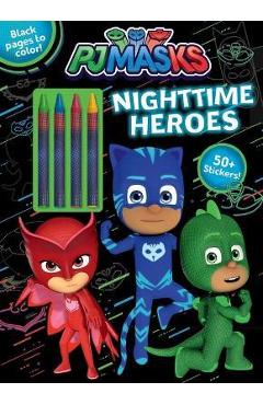 Pj Masks: Nighttime Heroes - Editors Of Studio Fun International Pj Masks: Nighttime Heroes - Editors Of Studio Fun International