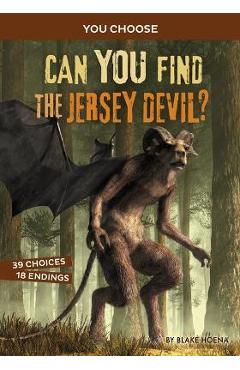 Can You Find the Jersey Devil?: An Interactive Monster Hunt - Blake Hoena Can You Find the Jersey Devil?: An Interactive Monster Hunt - Blake Hoena