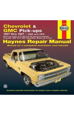 Chevy & GMC 4 3l & V* Pick-Ups (67-87) & Suburban, Blazer & Jimmy (67-91) Haynes Repair Manual - John Haynes Chevy & GMC 4 3l & V* Pick-Ups (67-87) & Suburban, Blazer & Jimmy (67-91) Haynes Repair Manual - John Haynes
