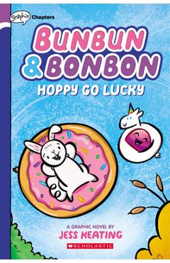 Hoppy Go Lucky: A Graphix Chapters Book (Bunbun & Bonbon #2), 2 - Jess Keating Hoppy Go Lucky: A Graphix Chapters Book (Bunbun & Bonbon #2), 2 - Jess Keating