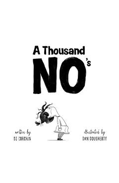 A Thousand No's: A Growth Mindset Story of Grit, Resilience, and Creativity - Dj Corchin A Thousand No's: A Growth Mindset Story of Grit, Resilience, and Creativity - Dj Corchin