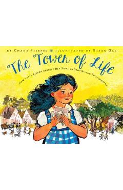 The Tower of Life: How Yaffa Eliach Rebuilt Her Town in Stories and Photographs - Chana Stiefel The Tower of Life: How Yaffa Eliach Rebuilt Her Town in Stories and Photographs - Chana Stiefel