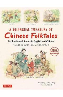 A Bilingual Treasury of Chinese Folktales: Ten Traditional Stories in Chinese and English (Free Online Audio Recordings) - Vivian Ling A Bilingual Treasury of Chinese Folktales: Ten Traditional Stories in Chinese and English (Free Online Audio Recordings) - Vivian Ling
